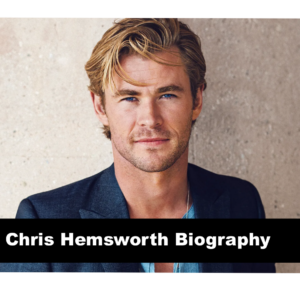 Chris Hemsworth Biography