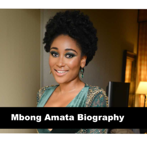 Mbong Amata Biography