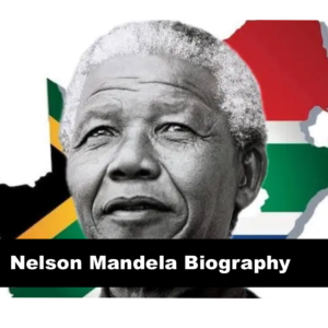 Nelson Mandela Biography