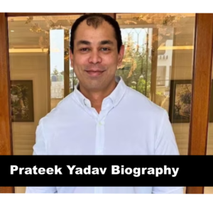 Prateek Yadav Biography