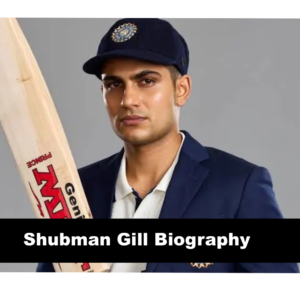 Shubman Gill Biography