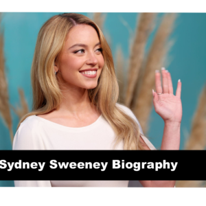 Sydney Sweeney Biography