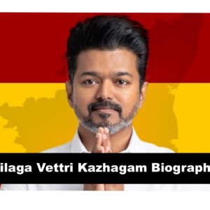 Tamilaga Vettri Kazhagam Biography