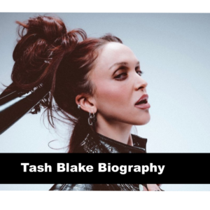 Tash Blake Biography