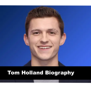 Tom Holland Biography